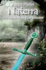 Naterra - The Swords of the Four Elements af Andre Pfeifer