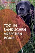 Tod im ländlichen Vreschen-Bokel af Silke Lüttmann
