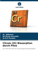 Chrom (III) Biosorption durch Pilze af Abhilash