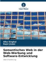 Semantisches Web in der Web-Werbung und Software-Entwicklung af Alka Singhal