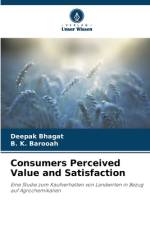 Consumers Perceived Value and Satisfaction af Deepak Bhagat