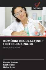 KOMÓRKI REGULACYJNE T I INTERLEUKINA-10 af Marwa Nasser