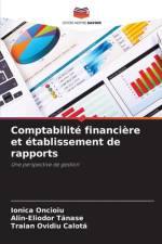 Comptabilité financière et établissement de rapports af Ionica Oncioiu