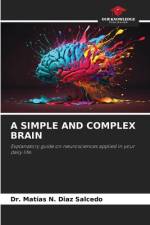 A SIMPLE AND COMPLEX BRAIN af Matías N. Diaz Salcedo