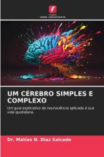 UM CÉREBRO SIMPLES E COMPLEXO af Matías N. Diaz Salcedo