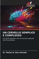 UN CERVELLO SEMPLICE E COMPLESSO af Matías N. Diaz Salcedo