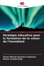 Stratégie éducative pour la formation de la valeur de l'honnêteté af Victor Marino Gúzman Cañizares