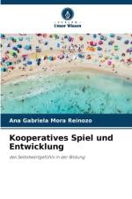 Kooperatives Spiel und Entwicklung af Ana Gabriela Mora Reinozo