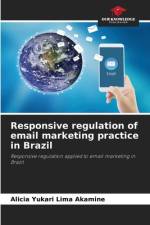 Responsive regulation of email marketing practice in Brazil af Alicia Yukari Lima Akamine