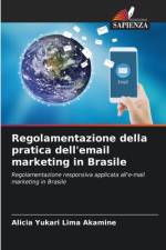 Regolamentazione della pratica dell'email marketing in Brasile af Alicia Yukari Lima Akamine
