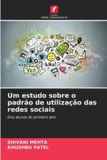 Um estudo sobre o padrão de utilização das redes sociais af Shivani Mehta