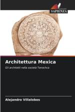 Architettura Mexica af Alejandro Villalobos