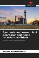 Synthesis and research of depressor and flame retardant additives af Mamura Abdumavlianova