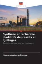 Synthèse et recherche d'additifs dépressifs et ignifuges af Mamura Abdumavlianova