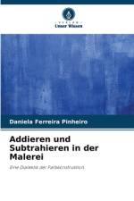 Addieren und Subtrahieren in der Malerei af Daniela Ferreira Pinheiro