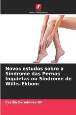 Novos estudos sobre a Síndrome das Pernas Inquietas ou Síndrome de Willis-Ekbom af Cecilia Fernández Gil