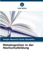 Metakognition in der Hochschulbildung af Sergio Mauricio Soria Saavedra