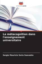 La métacognition dans l'enseignement universitaire af Sergio Mauricio Soria Saavedra
