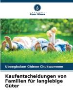 Kaufentscheidungen von Familien für langlebige Güter af Uboegbulam Gideon Chukwunwem