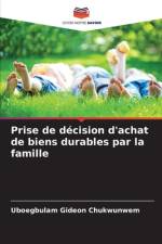 Prise de décision d'achat de biens durables par la famille af Uboegbulam Gideon Chukwunwem