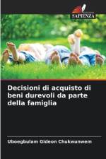 Decisioni di acquisto di beni durevoli da parte della famiglia af Uboegbulam Gideon Chukwunwem