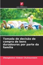 Tomada de decisão de compra de bens duradouros por parte da família af Uboegbulam Gideon Chukwunwem