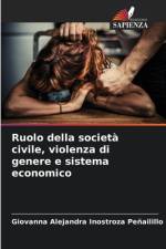 Ruolo della società civile, violenza di genere e sistema economico af Giovanna Alejandra Inostroza Peñailillo