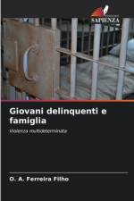 Giovani delinquenti e famiglia af O. A. Ferreira Filho
