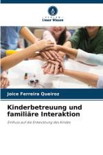 Kinderbetreuung und familiäre Interaktion af Joice Ferreira Queiroz
