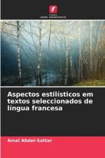 Aspectos estilísticos em textos seleccionados de língua francesa af Amal Abdel-Sattar