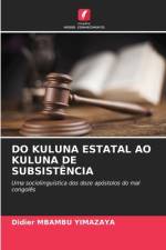 DO KULUNA ESTATAL AO KULUNA DE SUBSISTÊNCIA af Didier Mbambu Yimazaya