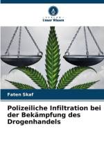 Polizeiliche Infiltration bei der Bekämpfung des Drogenhandels af Faten Skaf