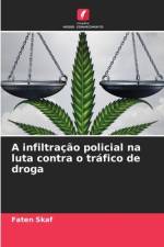 A infiltração policial na luta contra o tráfico de droga af Faten Skaf