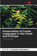 Preservation of Creole Languages in São Tomé and Principe af S. C. S. F. Jeronimo Salvaterra
