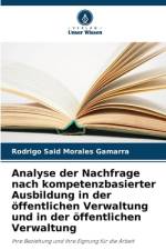 Analyse der Nachfrage nach kompetenzbasierter Ausbildung in der öffentlichen Verwaltung und in der öffentlichen Verwaltung af Rodrigo Said Morales Gamarra