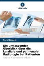 Ein umfassender Überblick über die kardiale und pulmonale Radiologie bei Patienten af Sara Hassani
