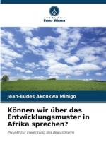 Können wir über das Entwicklungsmuster in Afrika sprechen? af Jean-Eudes Akonkwa Mihigo