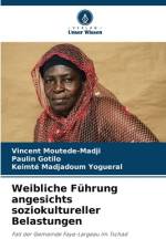 Weibliche Führung angesichts soziokultureller Belastungen af Vincent Moutede-Madji