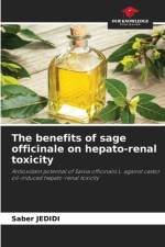 The benefits of sage officinale on hepato-renal toxicity af Saber Jedidi