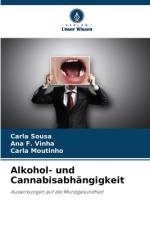 Alkohol- und Cannabisabhängigkeit af Carla Sousa