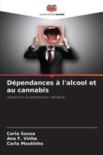 Dépendances à l'alcool et au cannabis af Carla Sousa
