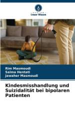 Kindesmisshandlung und Suizidalität bei bipolaren Patienten af Rim Masmoudi