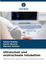 Ultraschall und orotracheale Intubation af Salma Ketata