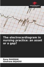 The electrocardiogram in nursing practice: an asset or a gap? af Rana Dahmani