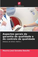 Aspectos gerais da garantia de qualidade e do controlo de qualidade af Maurice José González Basulto