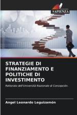 STRATEGIE DI FINANZIAMENTO E POLITICHE DI INVESTIMENTO af Angel Leonardo Leguizamón