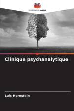 Clinique psychanalytique af Luis Hornstein