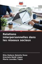Relations interpersonnelles dans les réseaux sociaux af Rita Debora Natalia Rosa