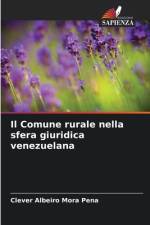 Il Comune rurale nella sfera giuridica venezuelana af Clever Albeiro Mora Pena
