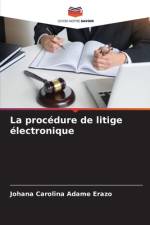 La procédure de litige électronique af Johana Carolina Adame Erazo